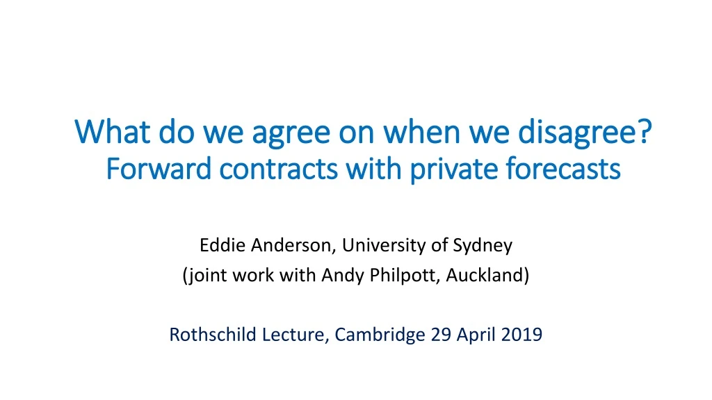what do we agree on when we disagree forward contracts with private forecasts