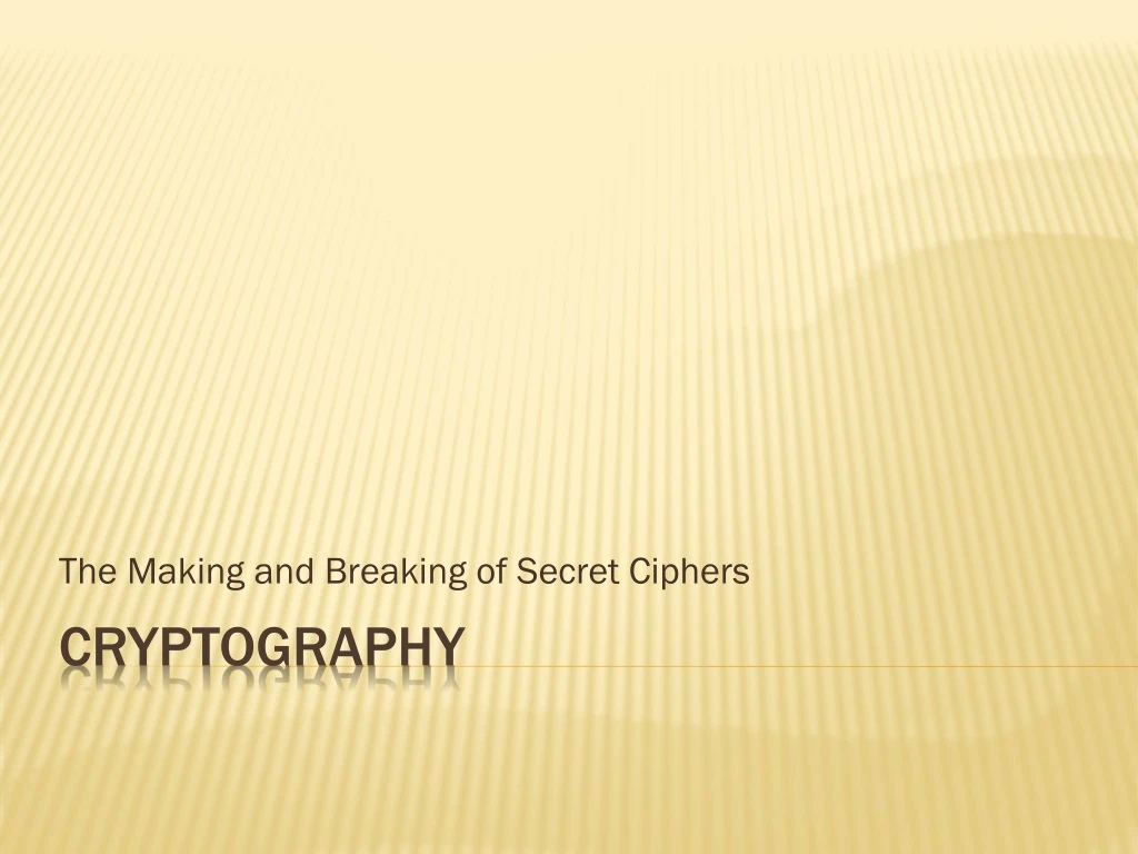 the making and breaking of secret ciphers