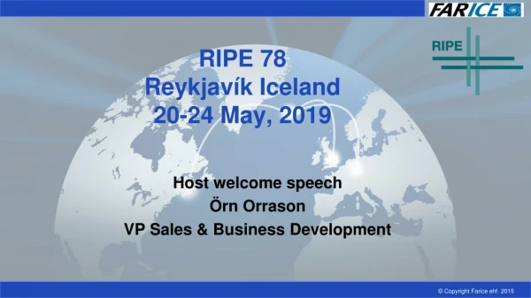 RIPE 78 Reykjavík Iceland 20-24 May, 2019