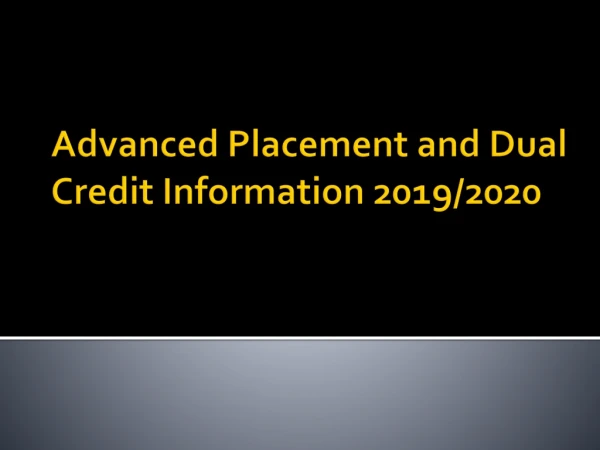Advanced Placement and Dual Credit Information 2019/2020