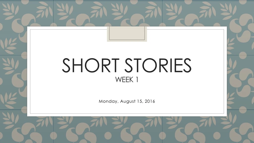 short stories week 1