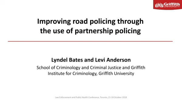 Improving road policing through the use of partnership policing