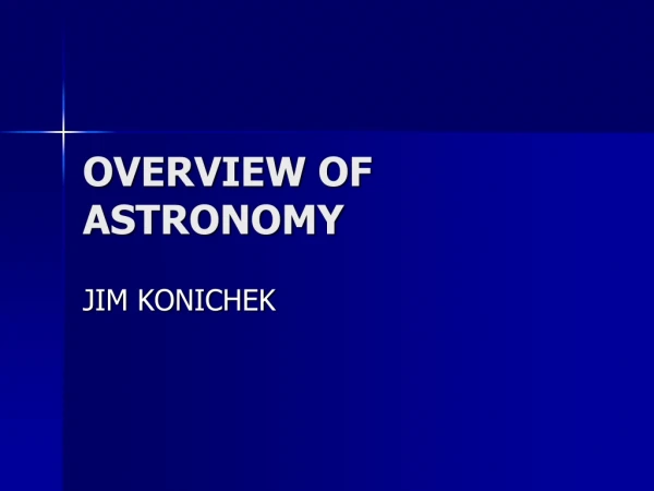 OVERVIEW OF ASTRONOMY