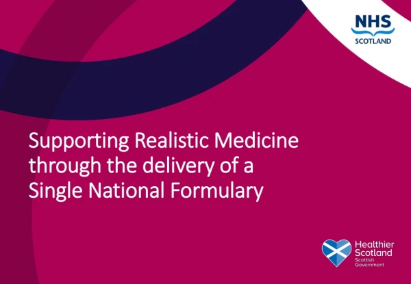 Supporting Realistic Medicine through the delivery of a Single National Formulary