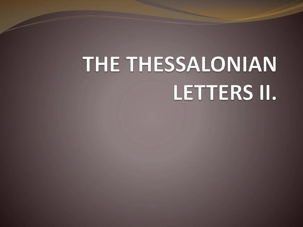 the thessalonian letters ii