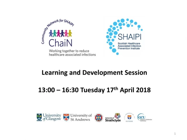 Learning and Development Session 13:00 – 16:30 Tuesday 17 th April 2018