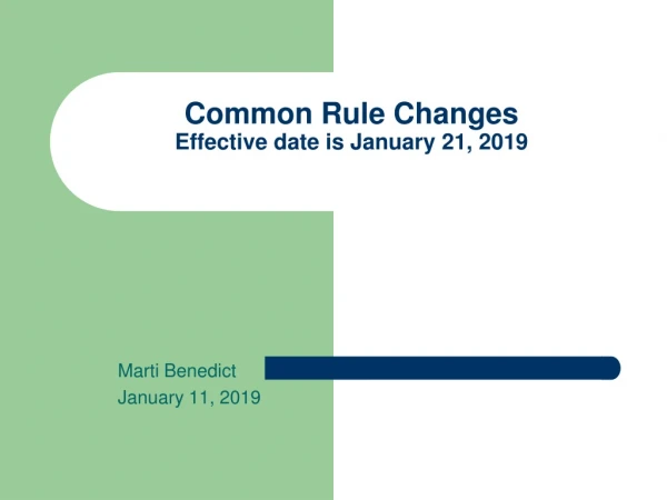 Common Rule Changes Effective date is  January 21, 2019