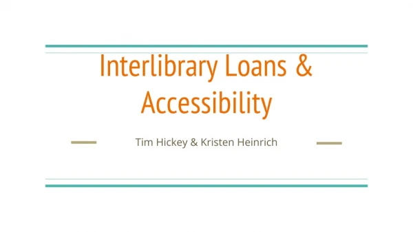 Interlibrary Loans &amp; Accessibility