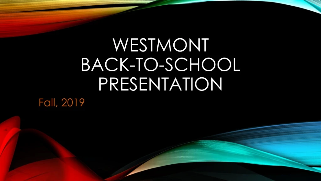 westmont back to school presentation