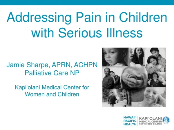 Addressing Pain in Children with Serious Illness