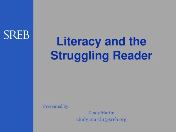 Literacy and the Struggling Reader