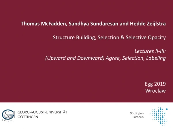 Thomas McFadden , Sandhya Sundaresan and Hedde Zeijlstra