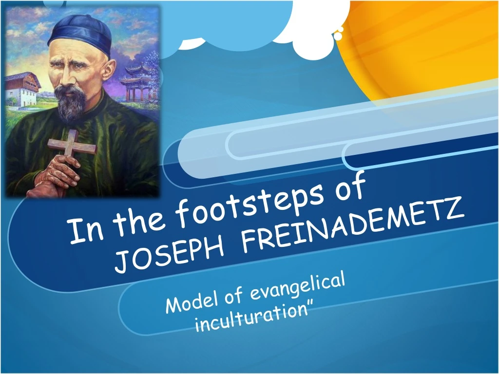 in the footsteps of joseph freinademetz