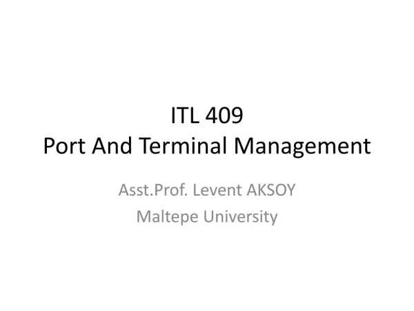 ITL 409 Port And Terminal Management