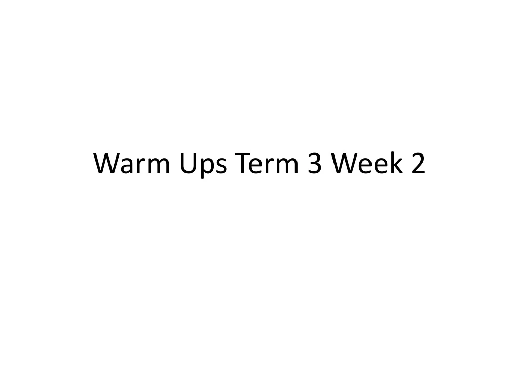 warm ups term 3 week 2