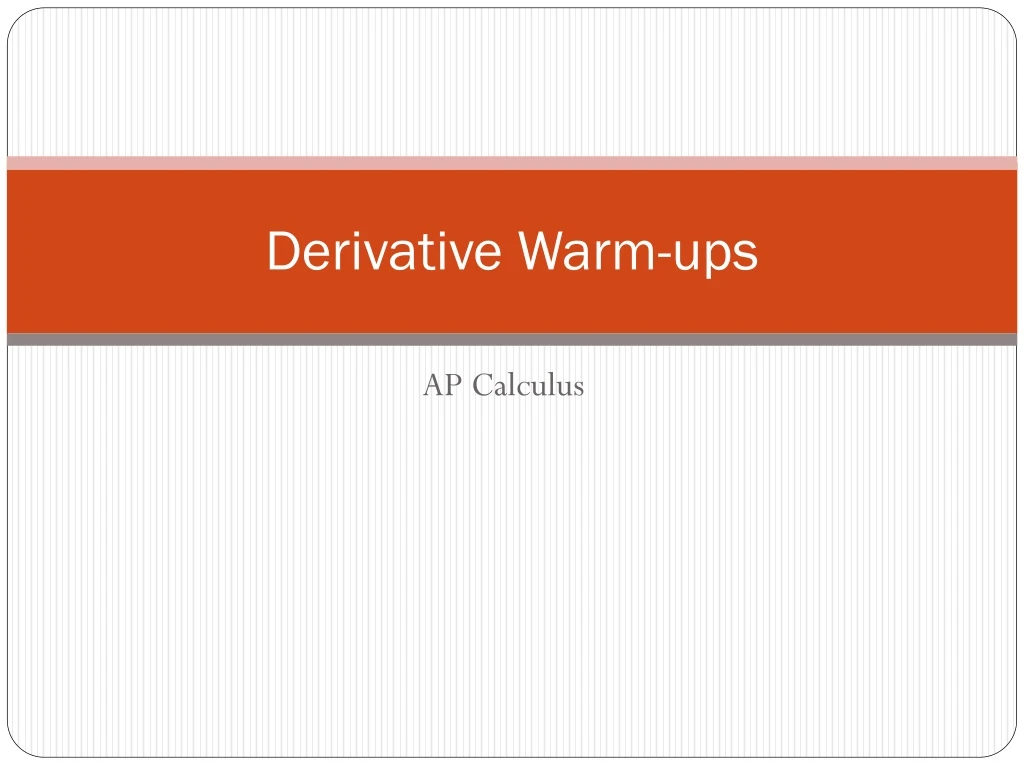 derivative warm ups