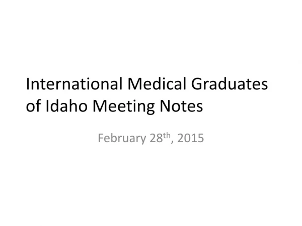 International Medical Graduates of Idaho Meeting Notes