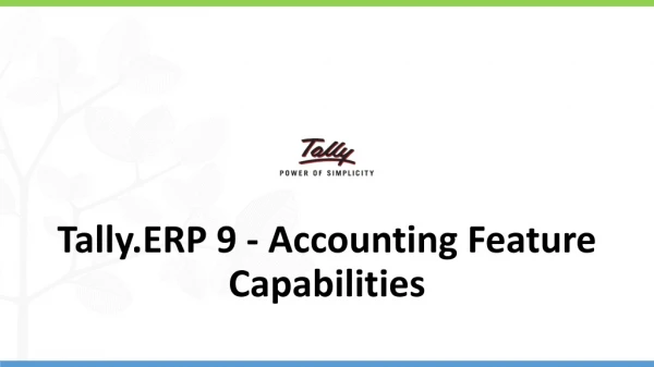 Tally.ERP 9 - Accounting Feature Capabilities