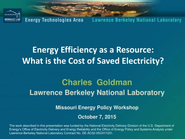 Energy Efficiency as a Resource: What is the Cost of Saved Electricity?