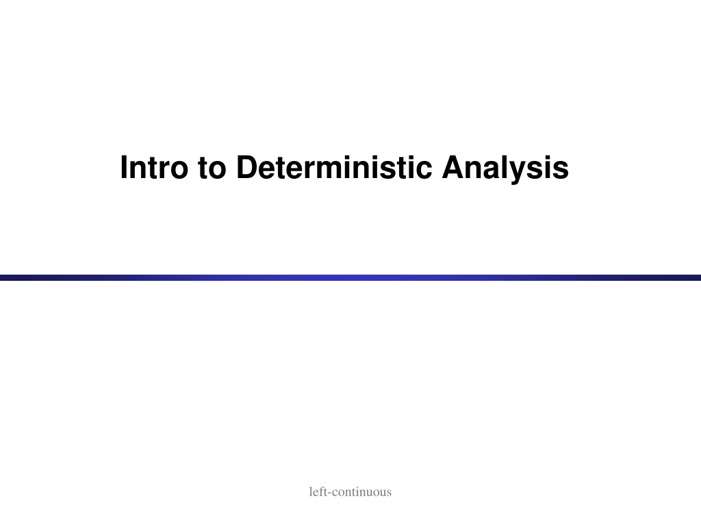 intro to deterministic analysis