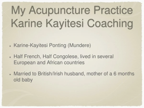 My Acupuncture Practice Karine Kayitesi Coaching
