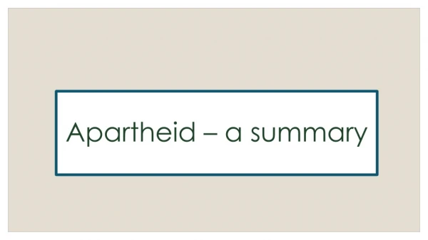 Apartheid – a summary