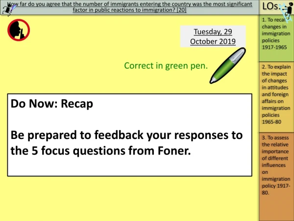 Do Now: Recap Be prepared to feedback your responses to the 5 focus questions from Foner.