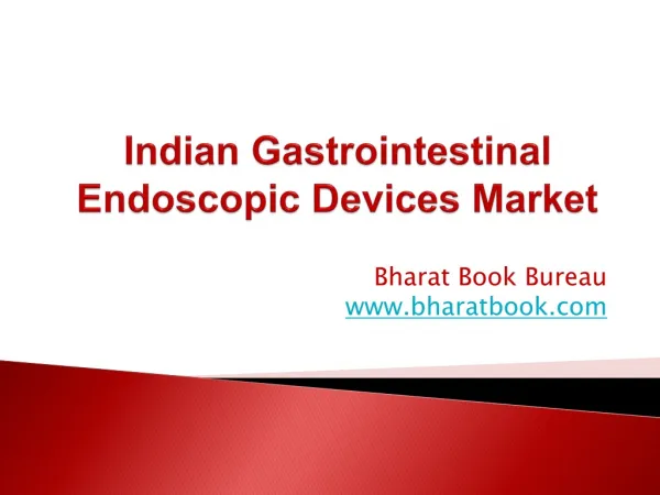 Indian Gastrointestinal Endoscopic Devices Market