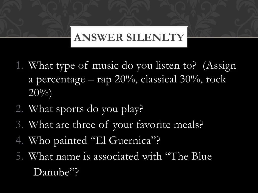 answer silenlty