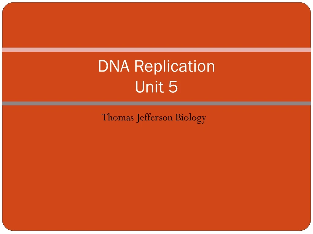 dna replication unit 5