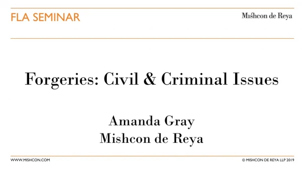 Forgeries: Civil &amp; Criminal Issues Amanda Gray Mishcon de Reya