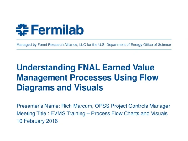 Understanding FNAL Earned Value Management Processes Using Flow Diagrams and Visuals