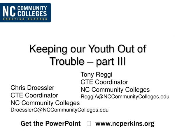 Keeping our Youth Out of Trouble – part III