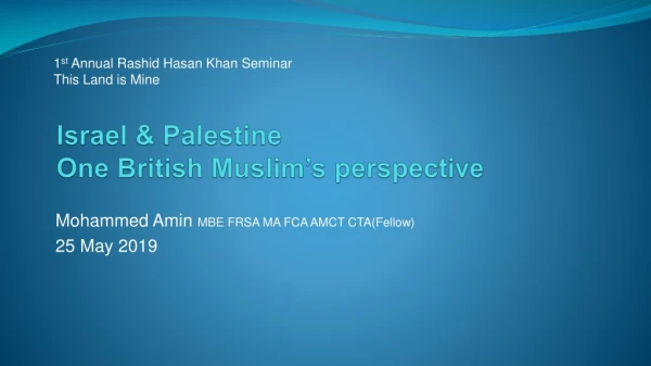 Israel &amp; Palestine One British Muslim’s perspective