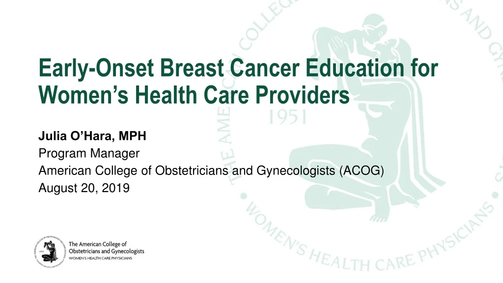 early onset breast cancer education for women s health care providers