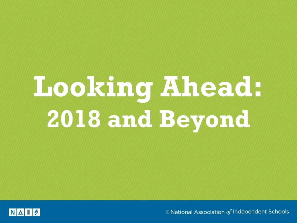 looking ahead 2018 and beyond