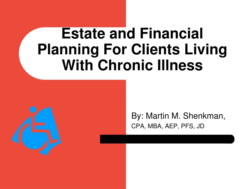 estate and financial planning for clients living with chronic illness