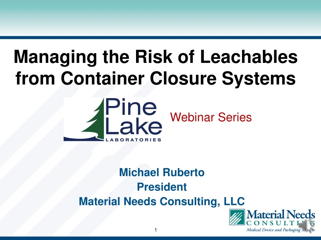 managing the risk of leachables from container closure systems