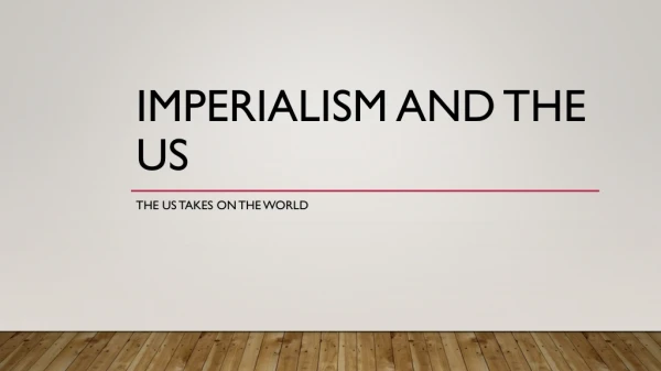 Imperialism and the US