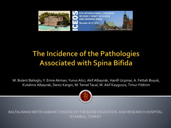 The Incidence of t he Pathologies Associated with Spina Bifida