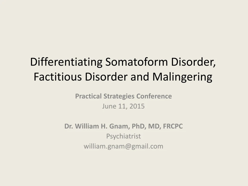 differentiating somatoform disorder factitious disorder and malingering