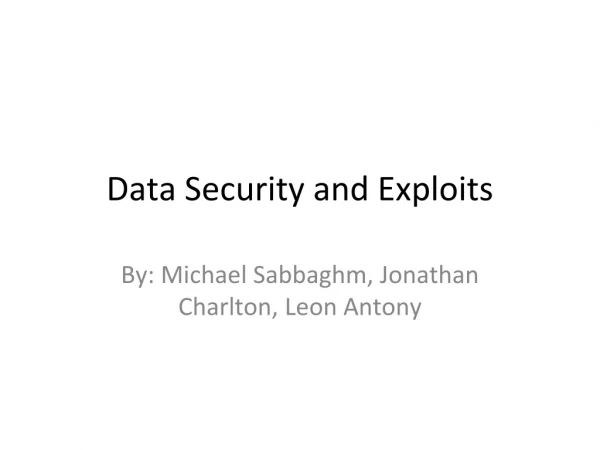 Data Security and Exploits