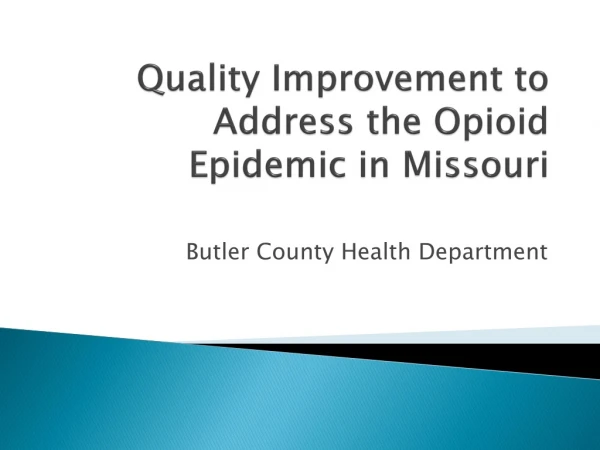 Quality Improvement to Address the Opioid Epidemic in Missouri