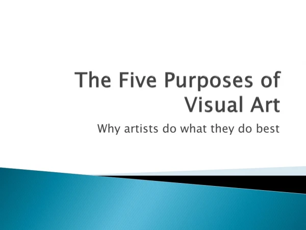The Five P urposes of Visual Art