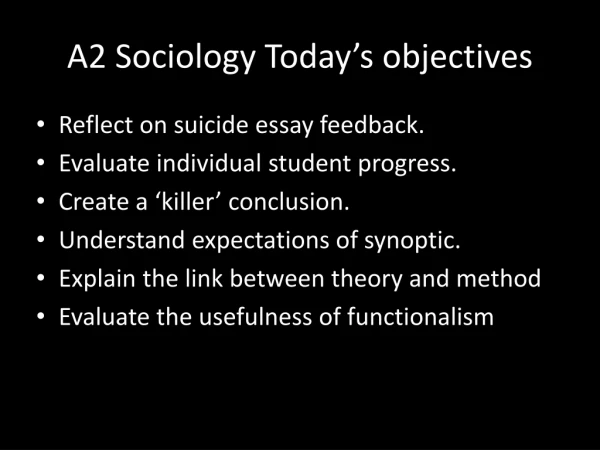 A2 Sociology Today’s objectives