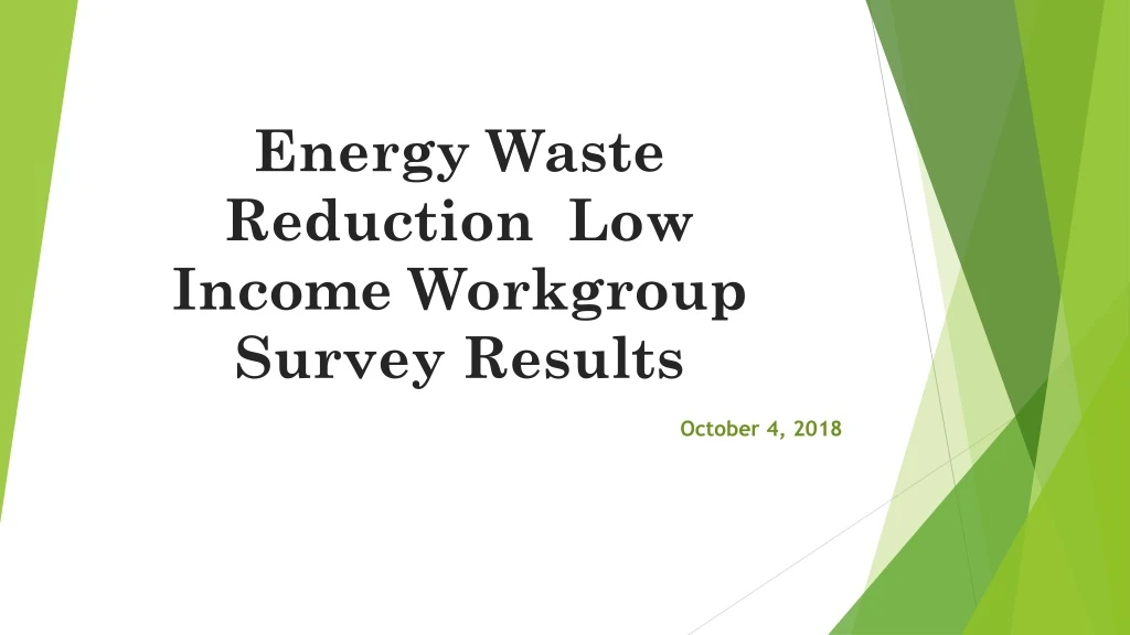 energy waste reduction low income workgroup survey results