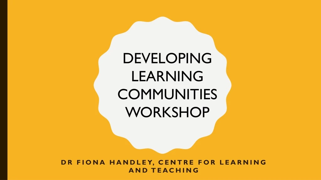 dr fiona handley centre for learning and teaching