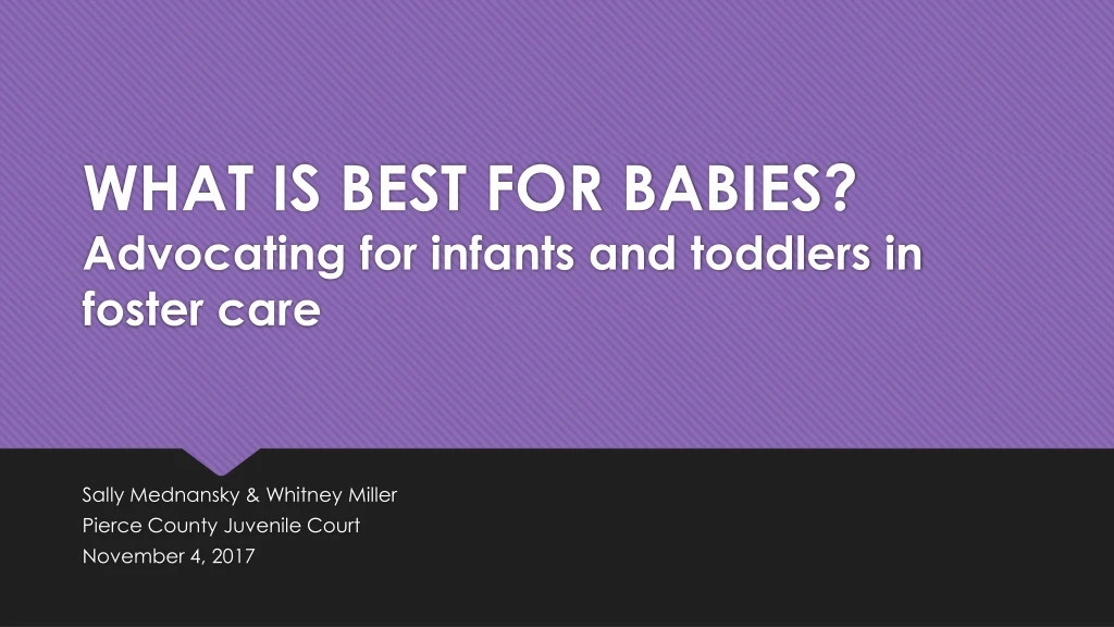 what is best for babies advocating for infants and toddlers in foster care