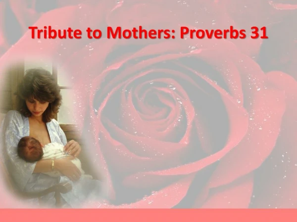 Tribute to Mothers: Proverbs 31