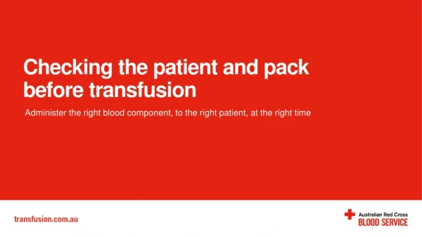 Checking the patient and pack before transfusion